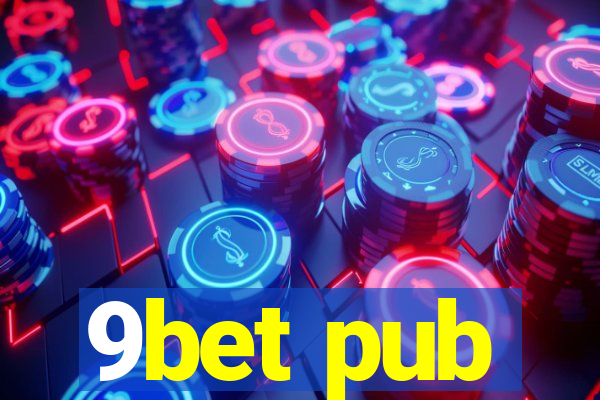 9bet pub